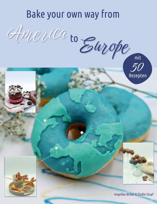 Bake your own way from America to Europe - cover
