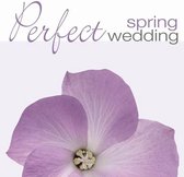 Various Artists - Perfect Spring Wedding (CD)