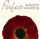 Various Artists - Perfect Autumn Wedding (CD)