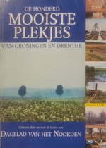 De honderd mooiste plekjes van Groningen en Drenthe 2006