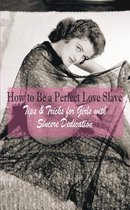 How to Be a Perfect Love Slave