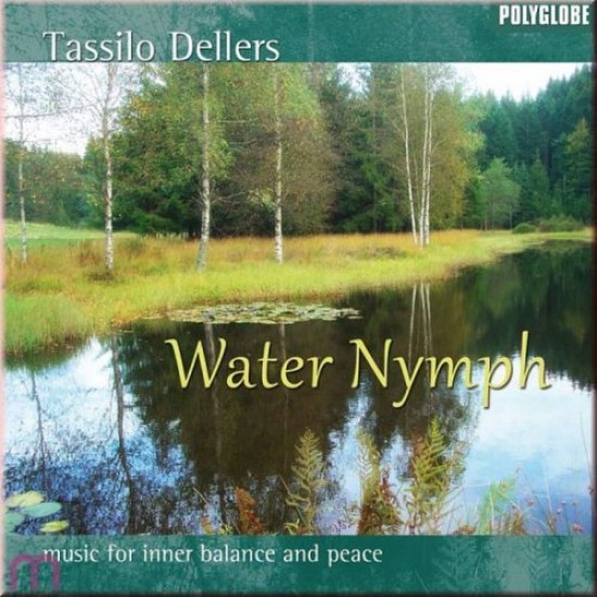 Tassilo Dellers - Water Nymph (Music For Inner Balance And Peace) (CD)