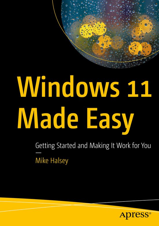 Windows 11 Made Easy: Getting Started and Making It Work for ... - cover