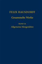 Felix Hausdorff Gesammelte Werke Band IA