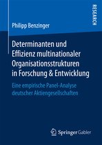 Determinanten und Effizienz multinationaler Organisationsstrukturen in Forschung & Entwicklung