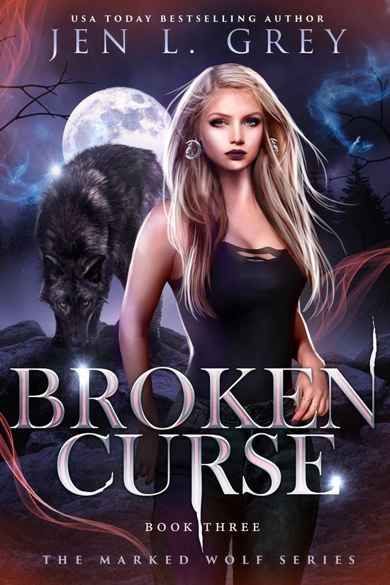 The Marked Wolf Trilogy 3 - Broken Curse