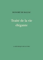 Balzac - Traité de la vie élégante