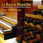 Luca Scandali - Le Nuove Musiche: A Journey Through The 20th And 2 (CD)
