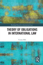 Routledge Research in International Law- Theory of Obligations in International Law