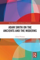 Routledge Studies in the History of Economics- Adam Smith on the Ancients and the Moderns