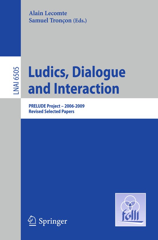 Lecture Notes in Computer Science6505- Ludics, Dialogue and  ... - cover