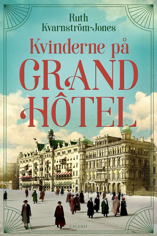 Boekcover: Ruth Kvarnström-Jones "Kvinderne på Grand Hôtel". Klassiek gebouw, veel figuren.