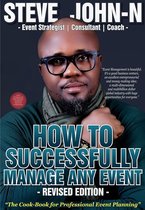 HOW TO SUCCESSFULLY MANAGE ANY EVENT - Revised Edition -