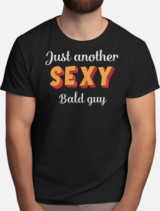 Just another sexy Bald Guy - T Shirt - BarberLife - Barbershop - Barbering - BarberLove - BarberSkills - KapperLeven - Kapperszaak - KapperKunst - BaardVerzorging