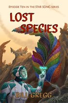 Star Song 10 - Lost Species: Episode Ten in the Star Song Series