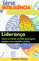 Série Inteligência Emocional 4 - Liderança