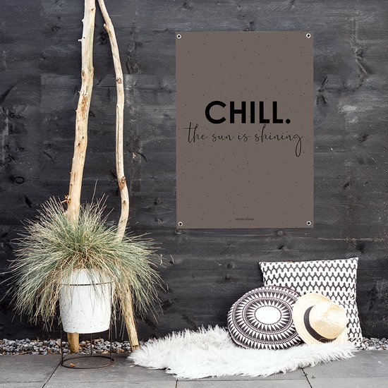 MOODZ design | Tuinposter | Buitenposter | Chill, the sun is shining | 70 x 100 cm | Bruin