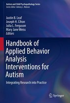 Autism and Child Psychopathology Series - Handbook of Applied Behavior Analysis Interventions for Autism