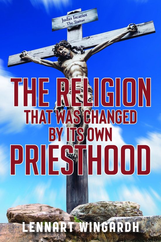The Religion That Was Changed By Its Own Priesthood - cover