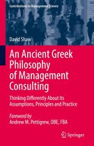 Contributions to Management Science - An Ancient Greek Philosophy of Management Consulting