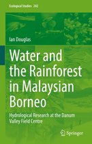 Ecological Studies 242 - Water and the Rainforest in Malaysian Borneo
