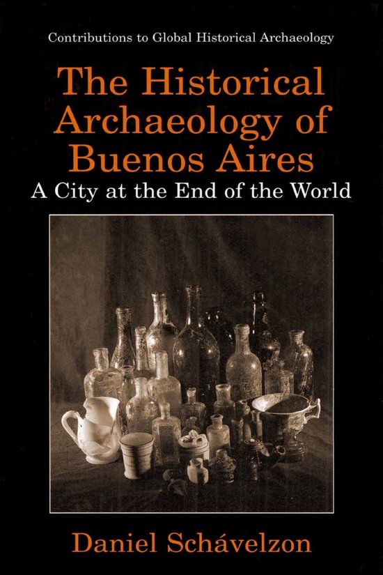 The Historical Archaeology of Buenos Aires - cover