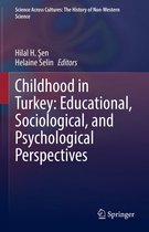 Science Across Cultures: The History of Non-Western Science 11 - Childhood in Turkey: Educational, Sociological, and Psychological Perspectives