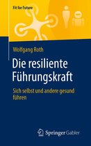 Fit for Future - Die resiliente Führungskraft