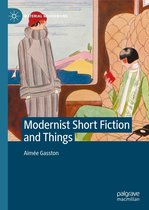 Material Modernisms - Modernist Short Fiction and Things