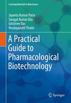 Learning Materials in Biosciences - A Practical Guide to Pharmacological Biotechnology