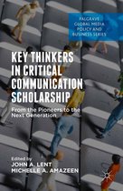 Palgrave Global Media Policy and Business - Key Thinkers in Critical Communication Scholarship