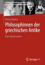 Frauen in Philosophie und Wissenschaft. Women Philosophers and Scientists - Philosophinnen der griechischen Antike