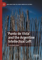 New Directions in Latino American Cultures - 'Punto de Vista' and the Argentine Intellectual Left