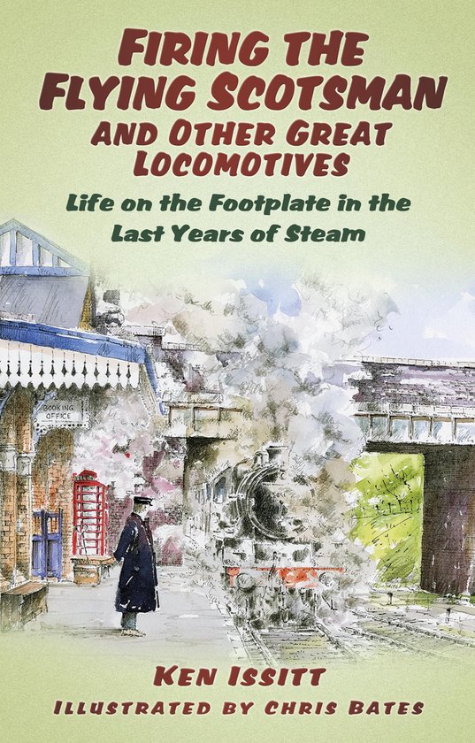 Firing the Flying Scotsman and Other Great Locomotives - cover