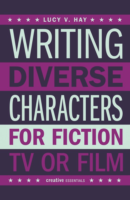 Writing Diverse Characters For Fiction, TV or Film - cover