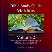 Bible Study Guide: Matthew Volume 2