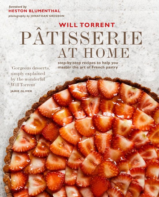 Pâtisserie at Home: Step-by-step recipes to help you master ... - cover