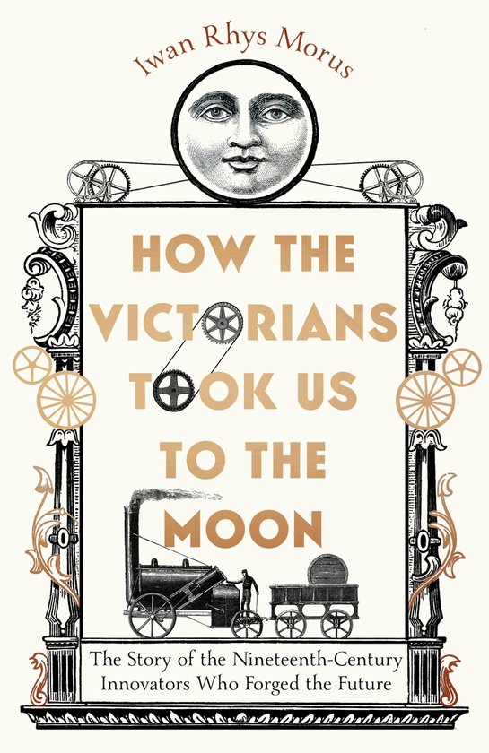 How the Victorians Took Us to the Moon - cover