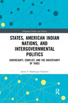 Indigenous Peoples and Politics- States, American Indian Nations, and Intergovernmental Politics