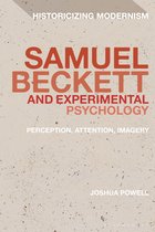 Historicizing Modernism- Samuel Beckett and Experimental Psychology