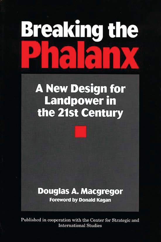 Boekomslag met de titel 'Breaking the Phalanx' in witte en rode letters, met de ondertitel 'A New Design for Landpower in the 21st Century'.