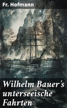 Wilhelm Bauer's unterseeische Fahrten