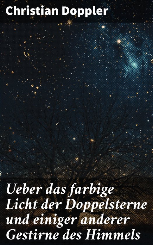 Ueber das farbige Licht der Doppelsterne und einiger anderer ... - cover