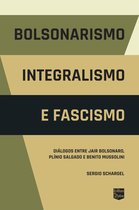 Bolsonarismo, Integralismo e Fascismo