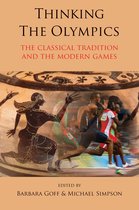 Thinking The Olympics: The Classical Tradition And The Moder