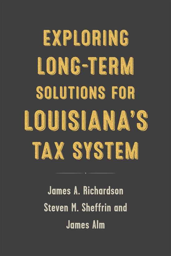 Exploring Long-Term Solutions for Louisiana's Tax System - cover