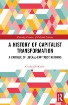 Routledge Frontiers of Political Economy-A History of Capitalist Transformation