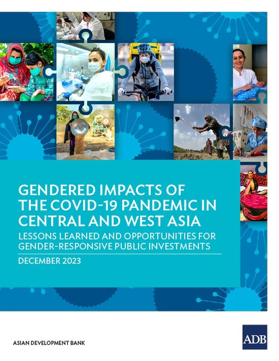 Gendered Impacts of the COVID-19 Pandemic in Central and West Asia ...