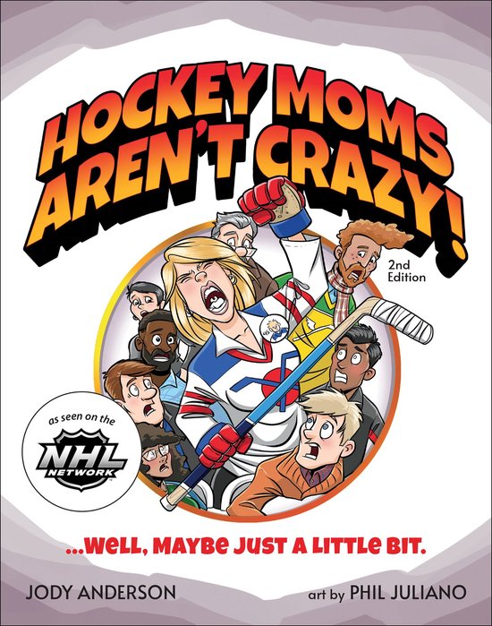 Hockey Moms Aren't Crazy! - cover