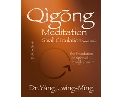 Qigong Foundation- Qigong Meditation Small Circulation 2nd. ed.